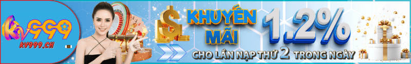 Khuyến mãi kv999 lần nạp thứ 2 trong ngày